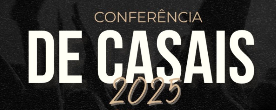 Conferência de Casais 2025