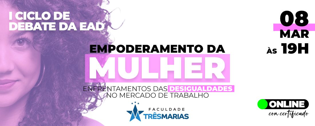 I Ciclo de Debate - Empoderamento da mulher: Enfrentamentos das desigualdades no mercado de trabalho