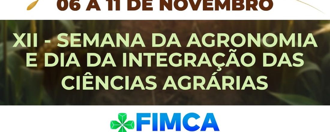 XII Semana da Agronomia FIMCA – 2023