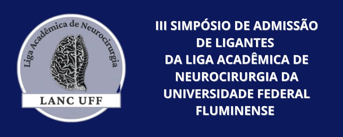 III Simpósio de Admissão de Ligantes - Liga Acadêmica de Neurocirurgia UFF