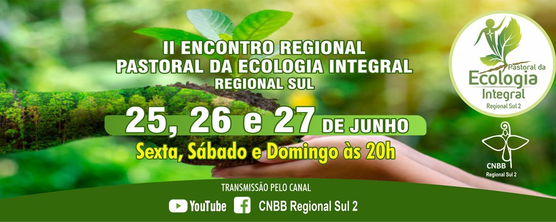 II Encontro Regional da Pastoral da Ecologia Integral Regional Sul