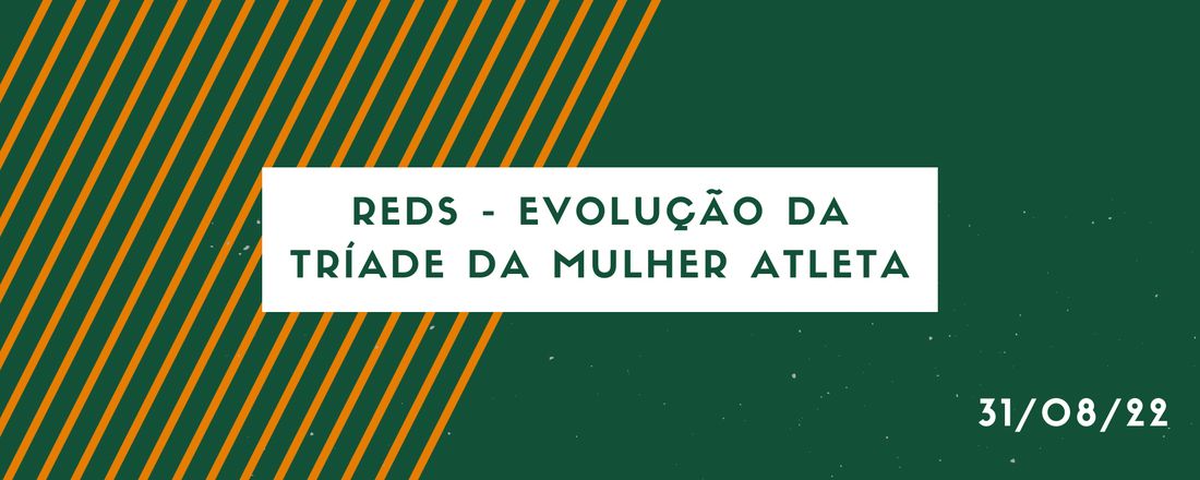 Palestra: Reds - Evolução da Tríade da Mulher Atleta