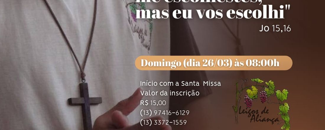 "Não fostes vós que me escolhestes,mas eu o escolhi" (Jo 15,16)