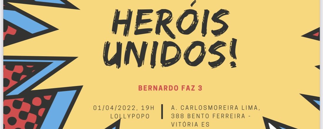 Bernardo faz 3. Dia 01/04/2022 19h no Cerimonial Lollypop.