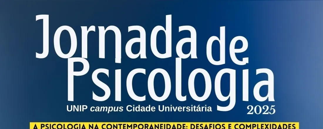Jornada de Psicologia 2025 - UNIP campus Cidade Universitária