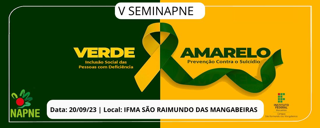 V SEMINAPNE - SETEMBRO VERDE E AMARELO - UM DIÁLOGO PELA INCLUSÃO E PELA VIDA