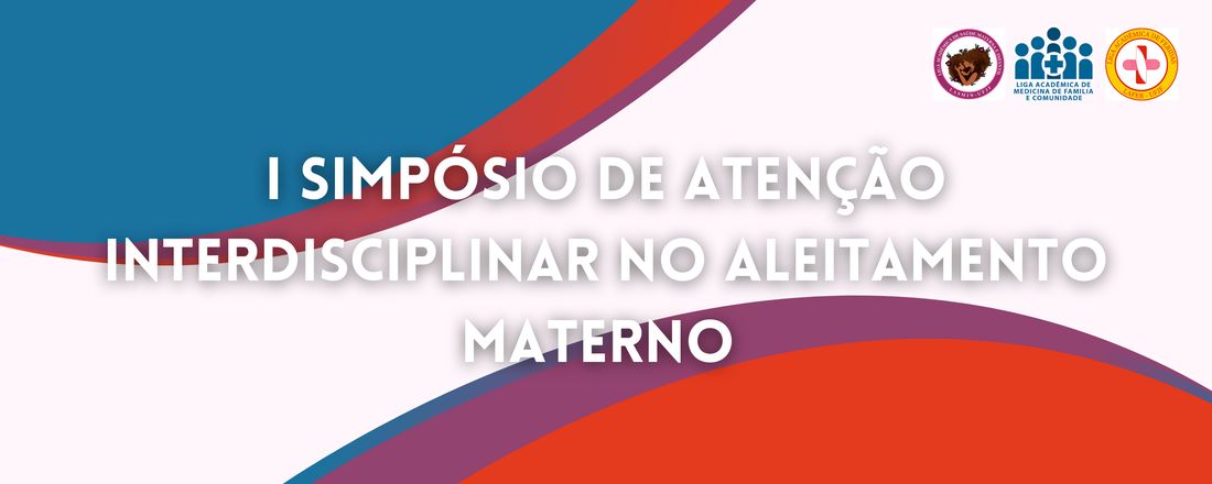 Simpósio Interligas: Atenção Interdisciplinar no Aleitamento Materno