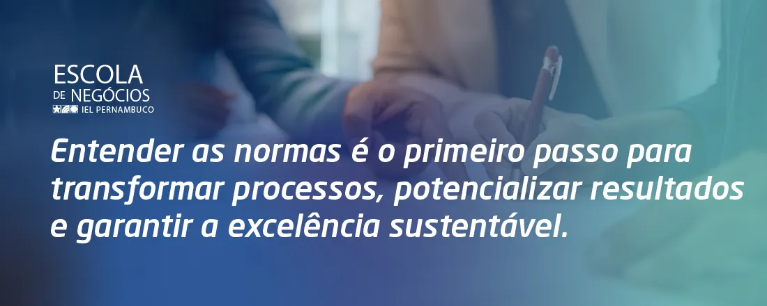 INTERPRETAÇÃO DOS REQUISITOS DAS NORMAS NBR ISO 9001:2015, NBR ISO 14001:2015 e NBR ISO 45001:2018