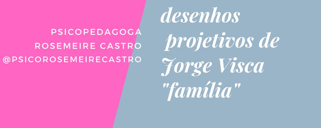 Desenhos projetivos de Jorge Visca  "Vínculos  Familiares"