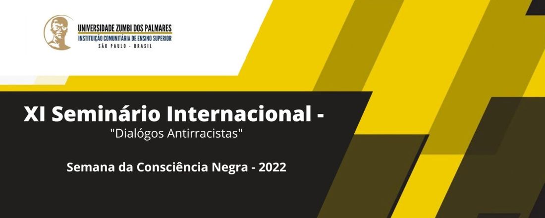 XI Seminário Internacional - Dialógos Antirracistas