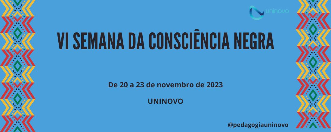 VI SEMANA DA CONSCIÊNCIA NEGRA 2023