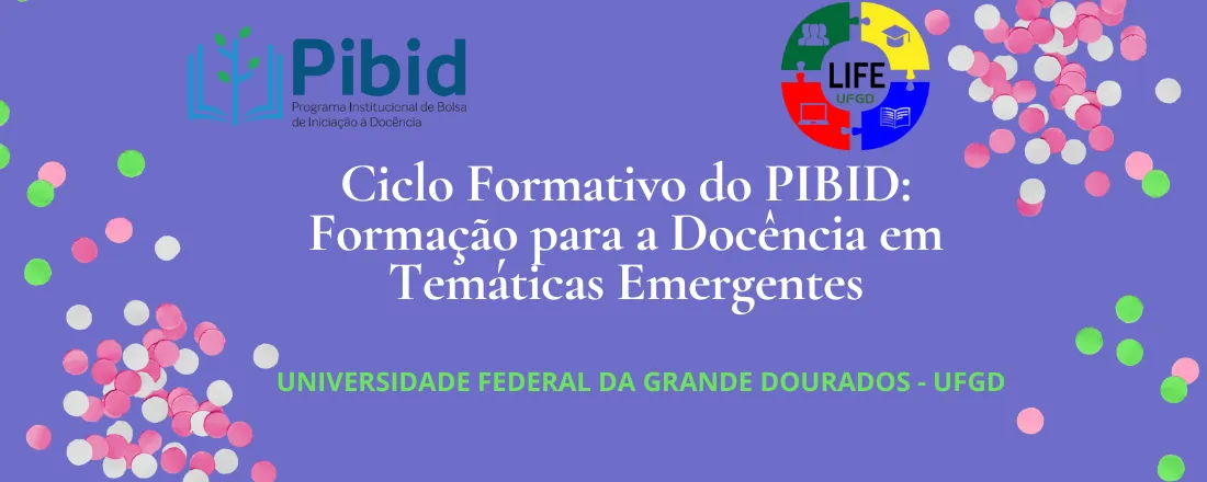 Ciclo Formativo do PIBID: Formação para a Docência em Temáticas Emergentes