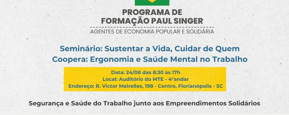 Seminário: Sustentar a Vida, Cuidar de Quem Coopera: Ergonomia e Saúde Mental no Trabalho