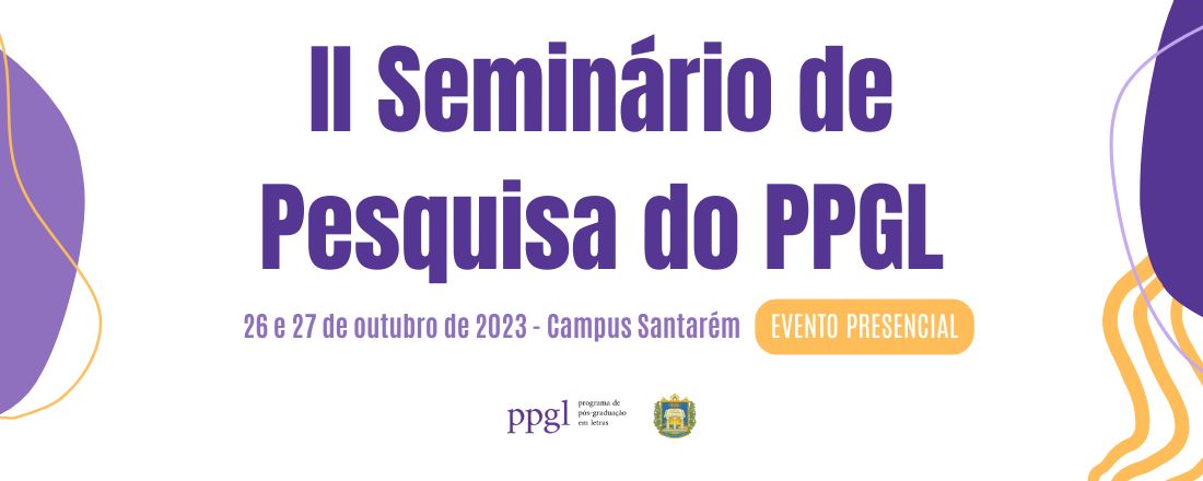 II SEMINÁRIO DE PESQUISA DO PPGL/ UFOPA