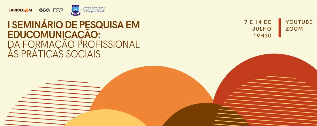 I Seminário de Pesquisa em Educomunicação: Da formação profissional às práticas sociais