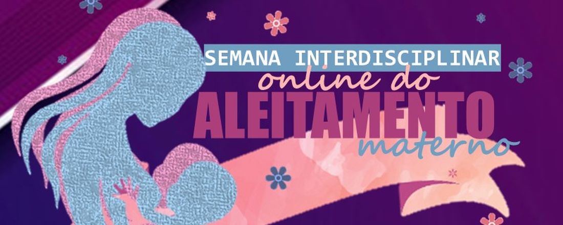 Semana Interdisciplinar online do Aleitamento Materno