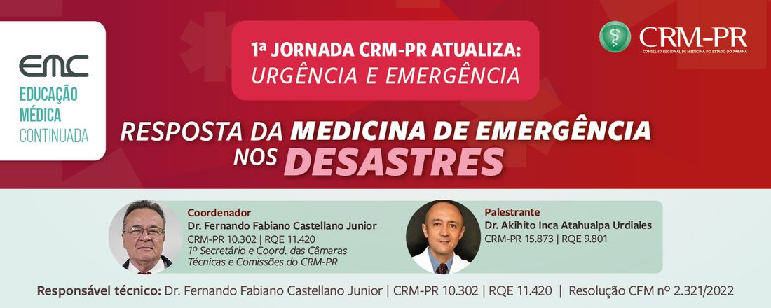 1ª Jornada CRM-PR Atualiza Urgência e Emergência: Resposta da Medicina de Emergência nos Desastres.