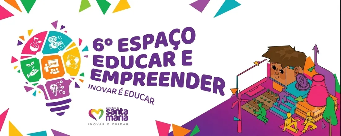 6º Espaço Educar e Empreender