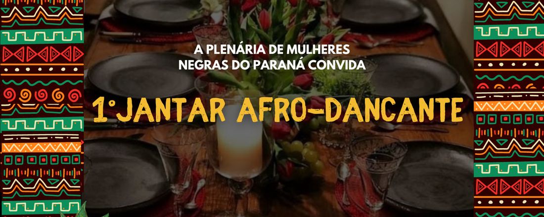 1° Jantar Afro-Dançante