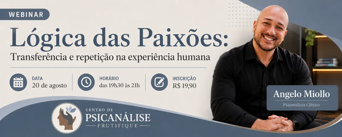 A Lógica das Paixões: Transferência e Repetição na Experiência Humana