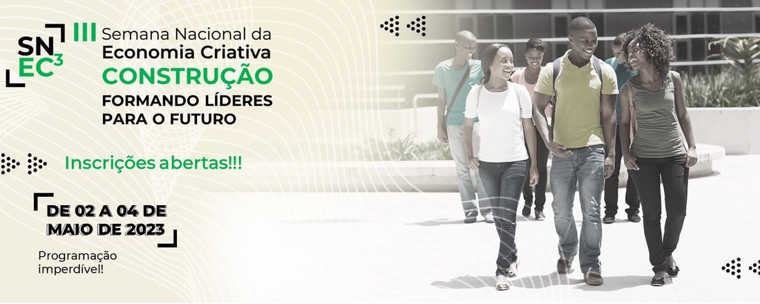 III SEMANA NACIONAL DA ECONOMIA CRIATIVA: CONSTRUÇÃO