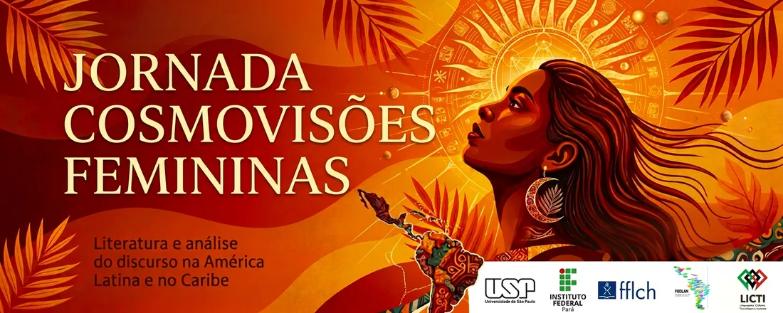 Jornada Cosmovisões Femininas - Literatura e Análise do Discurso na América Latina e no Caribe no Caribe