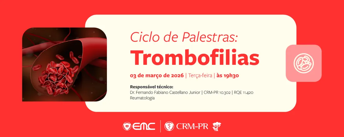 Ciclo de Palestras em Angiologia e Cirurgia Vascular Tema: Trombofilias