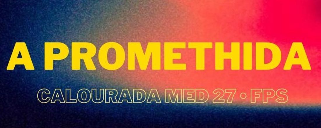 A Promethida - Calourada MED 27 FPS