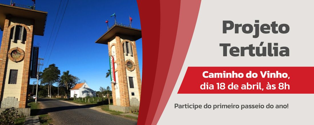 Projeto Tertúlia - Caminho do Vinho