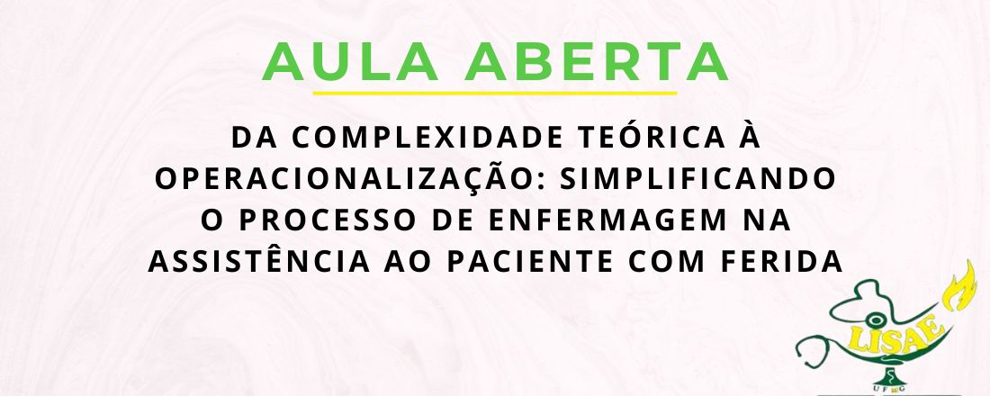 Da complexidade teórica à operacionalização: Simplificando o Processo de Enfermagem na Assistência ao Paciente com Ferida