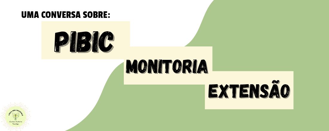 Roda de Conversa sobre PIBIC, Monitoria e Extensão