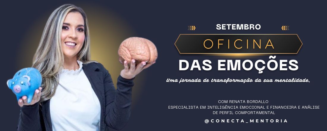 Oficina das Emoções - Uma Jornada de transformação da sua mentalidade