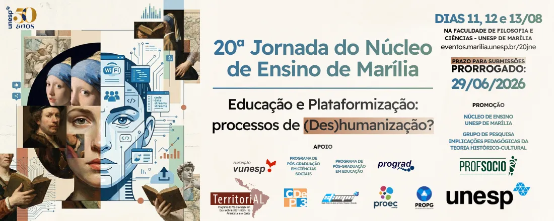 20ª JORNADA DO NÚCLEO DE ENSINO DE MARÍLIA "Educação e Plataformização: processos de (Des)humanização? "