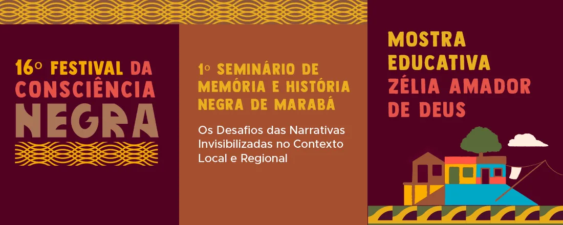 I SEMINÁRIO DE MEMÓRIA E HISTÓRIA NEGRA DE MARABÁ - OS DESAFIOS DAS NARRATIVAS E MEMÓRIAS INVISIBILIZADAS NO CONTEXTO LOCAL E REGIONAL