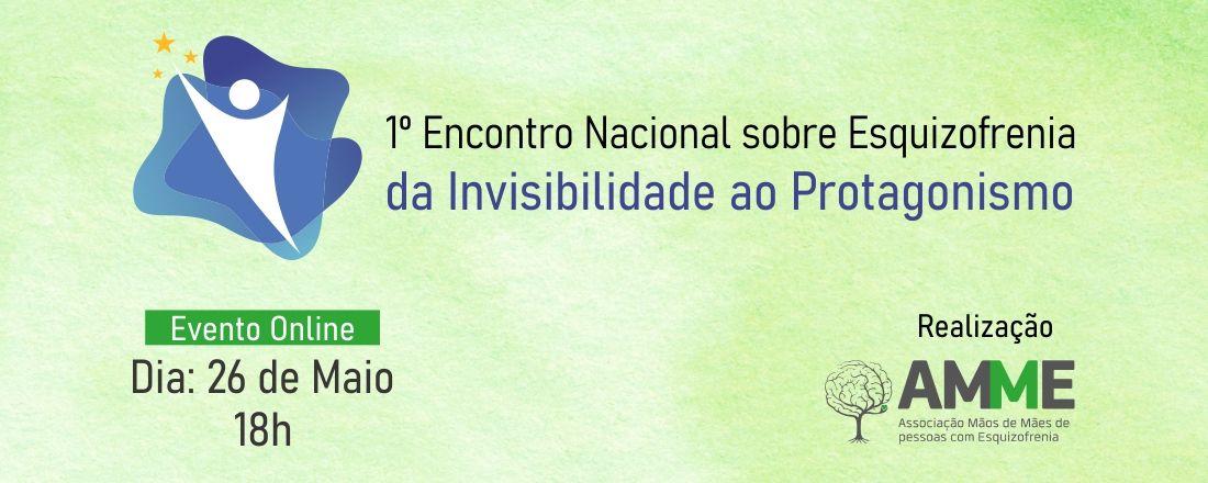 Encontro Nacional sobre Esquizofrenia da Invisibilidade ao Protagonismo