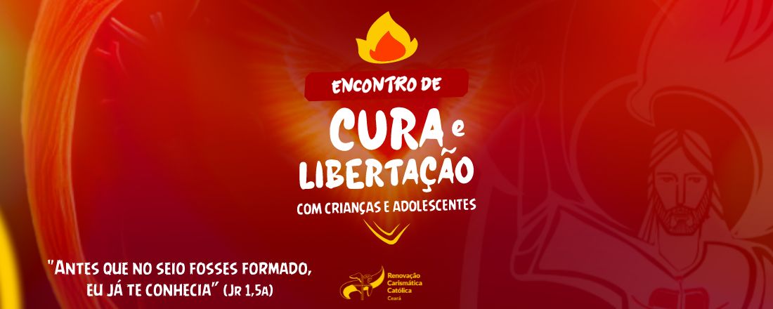 Encontro de Cura e Libertação da Renovação Carismática - Para Crianças e Adolescentes