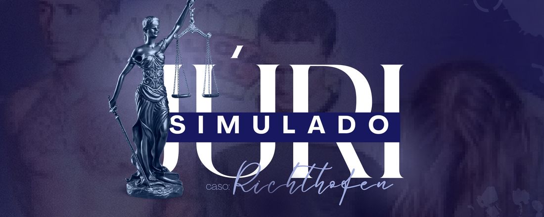 JÚRI SIMULADO: CASO RICHTHOFEN