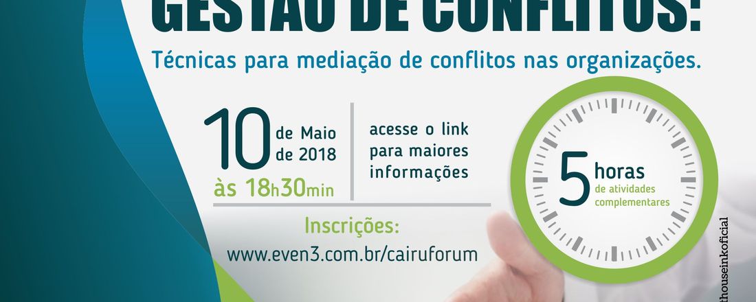 GESTÃO DE CONFLITOS: Técnicas para Mediação de Conflitos nas Organizações.