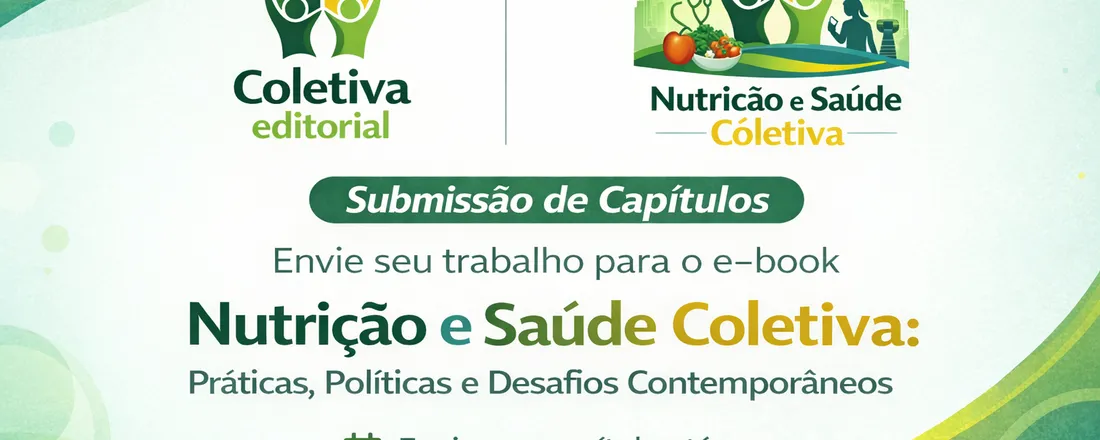 Nutrição e Saúde Coletiva: práticas, políticas e desafios contemporâneos