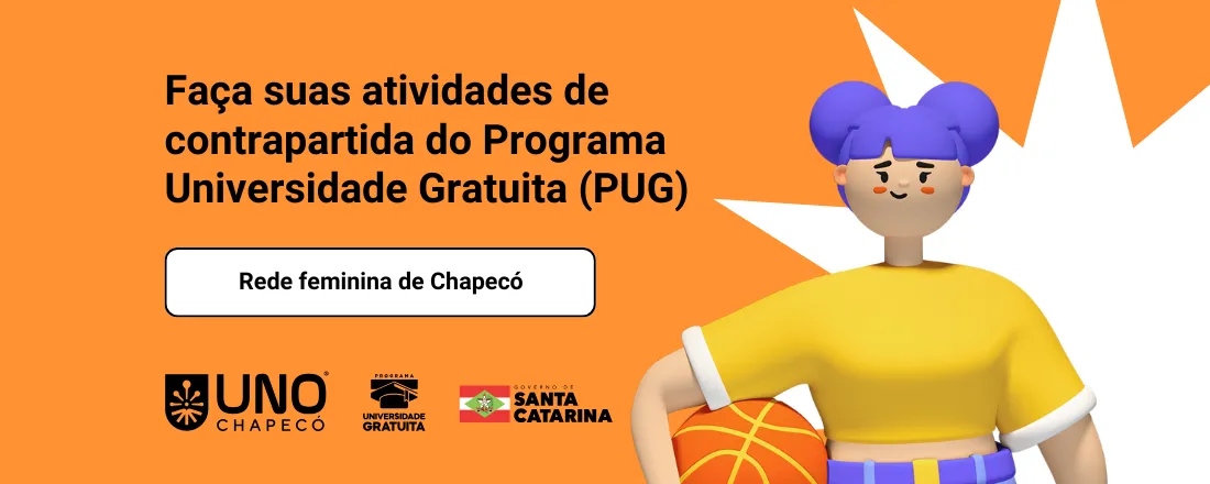 Oportunidade  Contrapartida  PUG (2025/1) - Rede Feminina de Chapecó