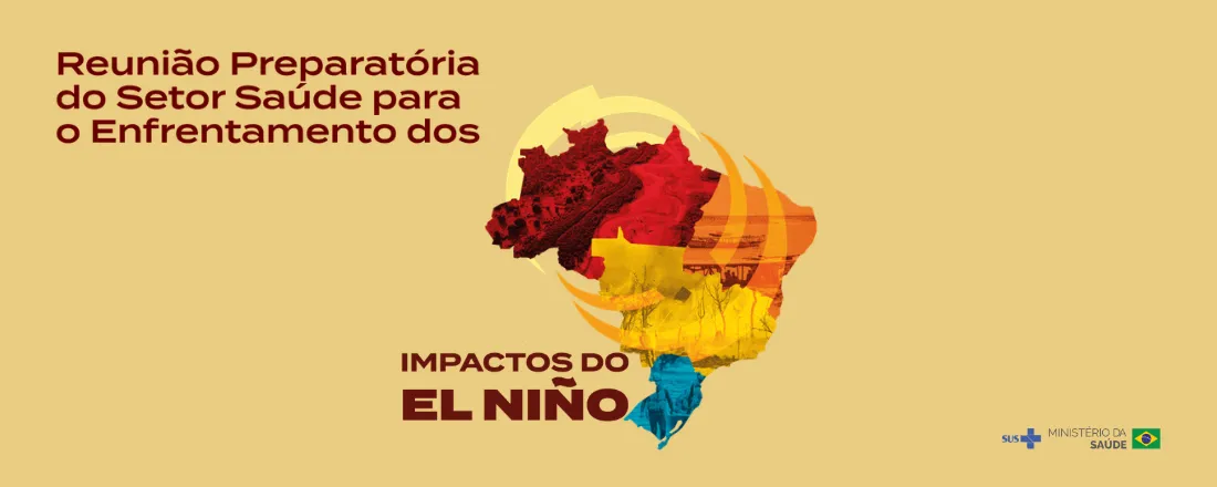 Reunião Preparatória do Setor Saúde para o Enfrentamento dos Impactos do El Niño - Regiões Norte e Centro-Oeste