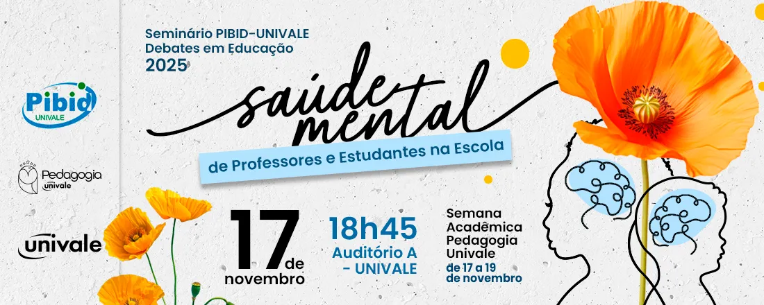 Seminário PIBID-UNIVALE e Debates em Educação