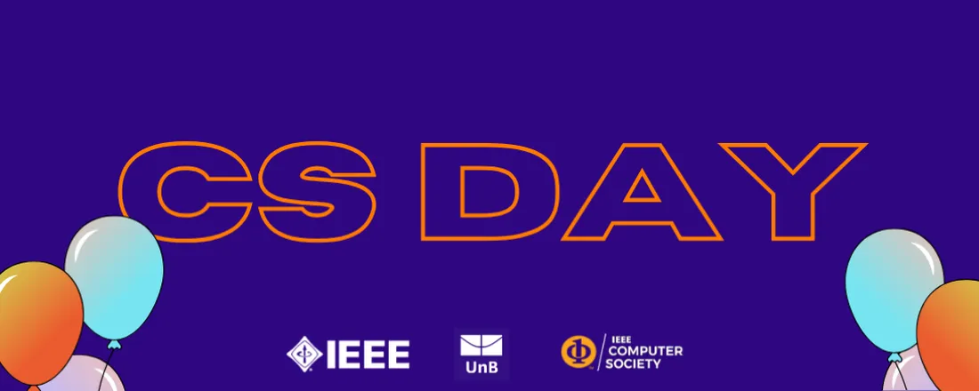 CS Day - 10° Aniversário da Computer Society UnB