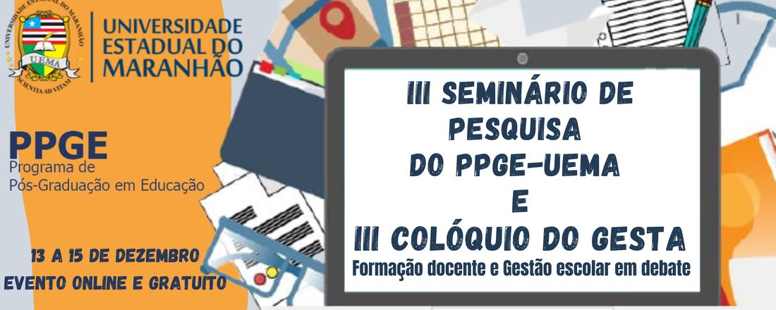 III SEMINÁRIO DE PESQUISA DO PPGE-UEMA E III COLÓQUIO DO GESTA