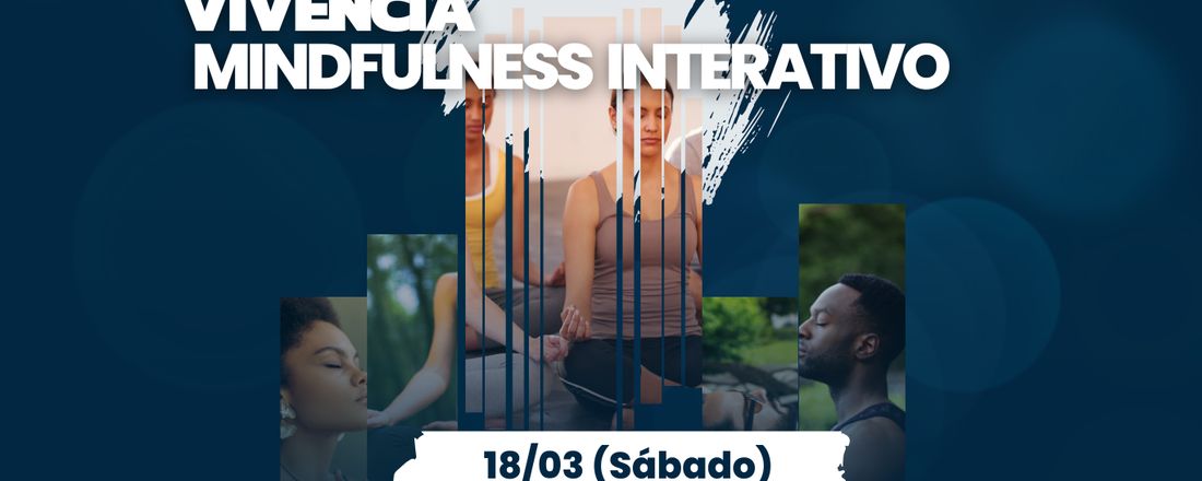 Vivência Mindfulness Interativo