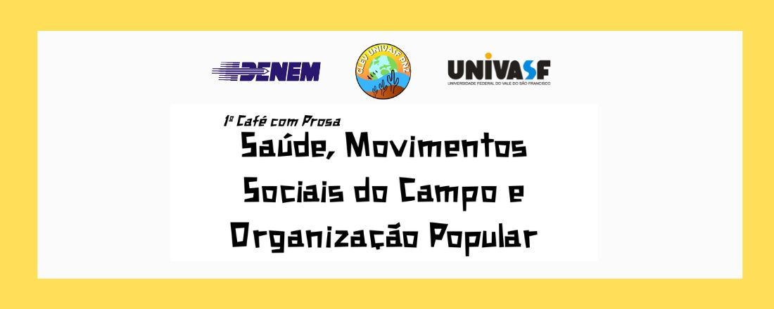 Café com prosa: Saúde , movimentos socias do campo e organização popular