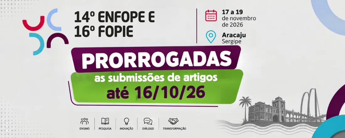 14º ENCONTRO INTERNACIONAL DE FORMAÇÃO DE PROFESSORES E 16º FÓRUM PERMANENTE INTERNACIONAL DE INOVAÇÃO EDUCACIONAL