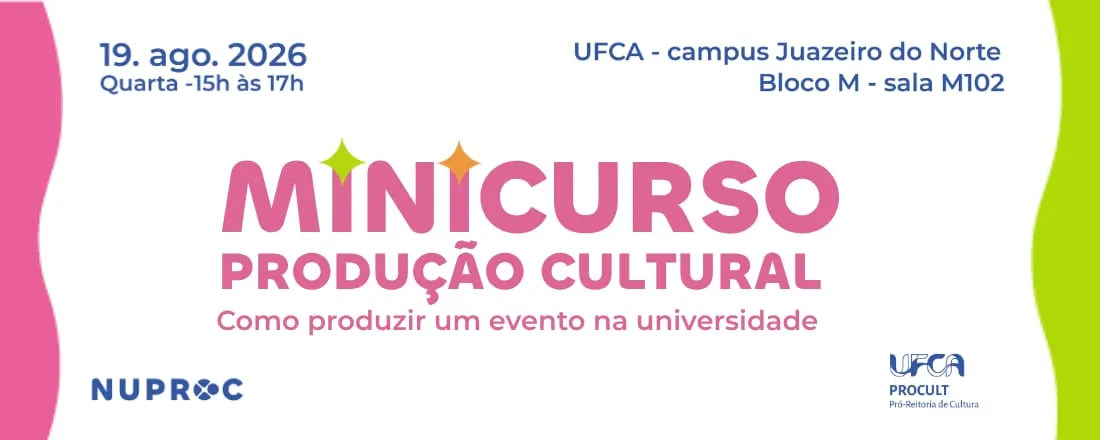 Minicurso - Produção Cultural: Como produzir um evento na Universidade