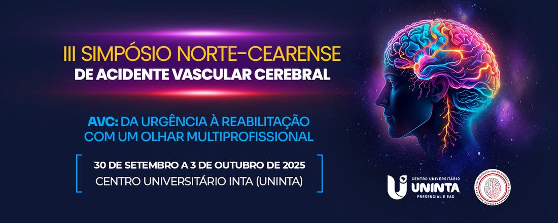 III SIMPOSIO NORTE CEARENSE DE ACIDENTE VASCULAR ENCEFALICO: DA URGENCIA A REABILITAÇÃO COM UM OLHAR MULTIPROFISSIONAL