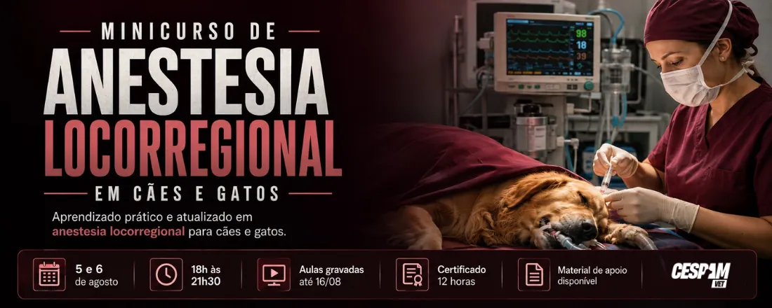 3ª edição do Minicurso de Anestesia Locorregional em Cães e Gatos